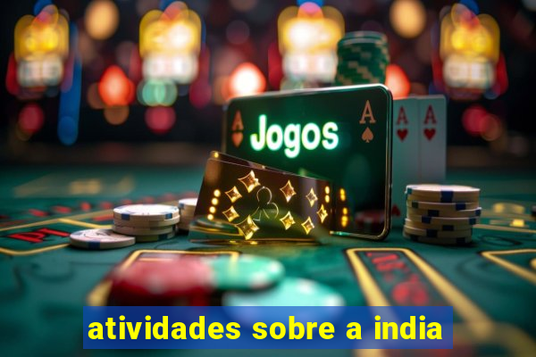 atividades sobre a india